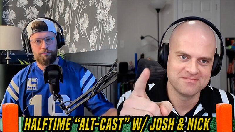 Halftime: The Alt-Cast with Nick & Josh